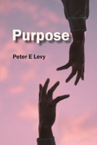 Title: Purpose, Author: Peter Eugene Levy