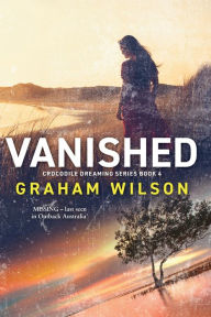 Title: Vanished, Author: Graham Wilson