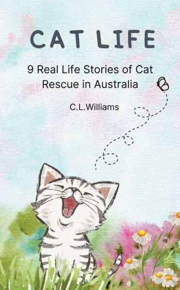 Cat Life: 9 Real Life Stories of Cat Rescue in Australia