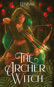 Title: The Archer Witch, Author: E P Bali