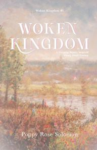 Title: Woken Kingdom, Author: Poppy Rose Solomon