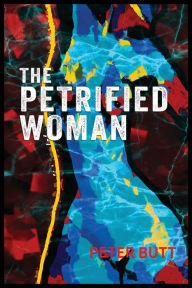 Title: The Petrified Woman, Author: Peter Butt