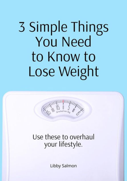 3 Things You Should Be Doing to Lose Weight