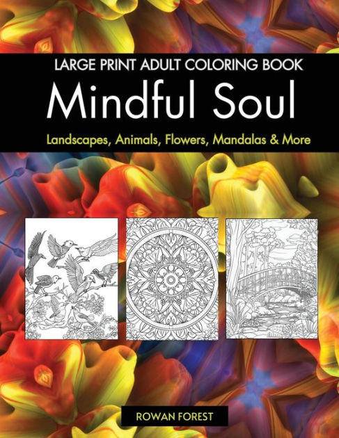 Exciting And Mindful Adult Color By Number Coloring Book For Relaxation:  Stress Relief Mandalas ,Animals ,Nature And Landscapes For Men And Women