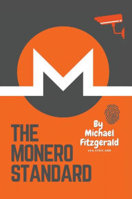Title: The Monero Standard: We're Not Here For The Income, We're Here For The Outcome, Author: Michael Fitzgerald