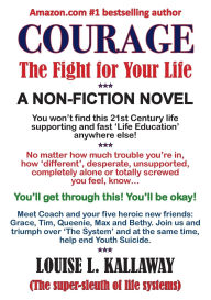 Title: Courage: The Fight for Your Life, Author: Louise L Kallaway