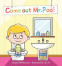 Come Out Mr Poo!: Potty Training for Kids