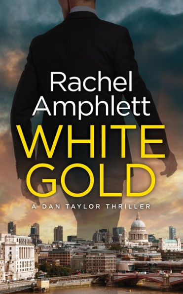 White Gold (Dan Taylor Thriller #1)