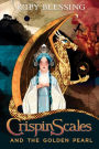 Crispin Scales and the Golden Pearl