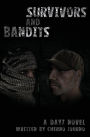 Survivors And Bandits: A DayZ Novel