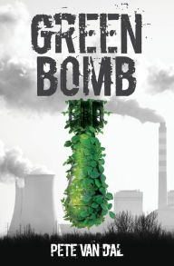 Title: Green Bomb, Author: Peter John Van Dal