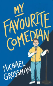 Title: My Favourite Comedian, Author: Michael Grossman