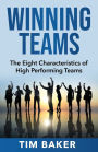 Winning Teams: The Eight Characteristics of High Performing Teams