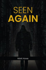Title: Seen Again, Author: Mark S Howe