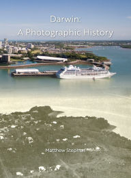 Title: Darwin: A Photographic History, Author: Matthew Stephen