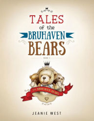 Title: Tales of The Bruhaven Bears: Book 1, Author: Melissa Caron