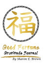 Good Fortune Gratitude Journal
