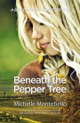Beneath the Pepper Tree: A Belle Hamilton Novel Book 3
