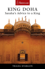 Title: King Doha: Saraha's Advice to a King, Author: Traleg Kyabgon