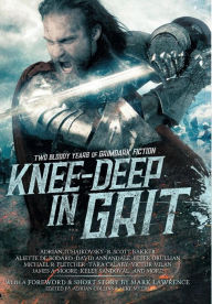 Knee-Deep in Grit: Two Bloody Years of Grimdark Fiction