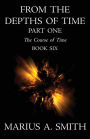 From the Depths of Time - Part One