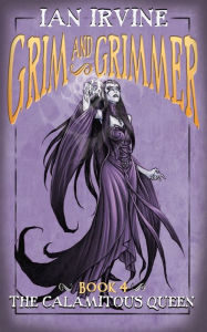 Title: The Calamitous Queen, Author: Ian Irvine