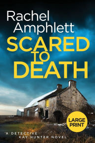 Title: Scared to Death (Detective Kay Hunter Series #1), Author: Rachel Amphlett