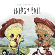 Title: Jazzy, Pinky and The Energy Ball, Author: Tenille Bentley