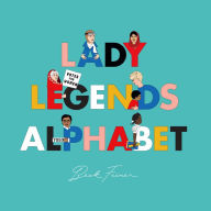 Title: Lady Legends Alphabet, Author: Beck Feiner