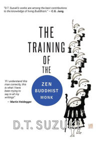 Title: The Training of the Zen Buddhist Monk, Author: Daisetz Teitaro Suzuki