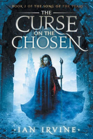 Title: The Curse on the Chosen, Author: Ian Irvine