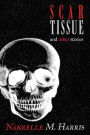 Scar Tissue: And Other Stories