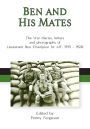 Ben and his Mates: The War diaries, letters and photographs of Lieutenant Ben Champion 1st AIF, 1915-1920