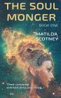 THE SOUL MONGER: BOOK ONE