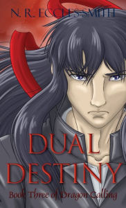 Title: Dual Destiny, Author: Naomi Ruth Eccles-Smith