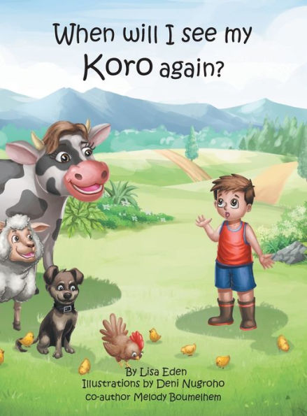 When will I see my Koro again?: A young Maori boy's journey to understand the loss of his Grandfather.