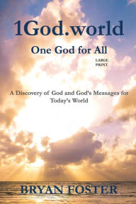 Title: 1God.world: One God for All (Large Print), Author: Bryan Foster