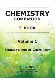 Title: Chemistry Companion E-Textbook - Volume 1: Foundations of Chemistry, Author: Richard John