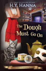 Title: The Dough Must Go On: Oxford Tearoom Mysteries - Book 9, Author: H y Hanna