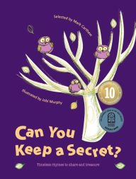 Title: Can You Keep a Secret?: Timeless Rhymes to Share and Treasure, Author: Mark Carthew