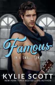 Title: Famous in a Small Town, Author: Kylie Scott