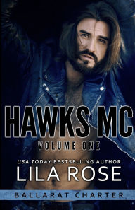 Title: Hawks MC: Ballarat Charter Volume #1, Author: Lila Rose