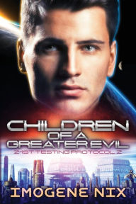Title: Children Of A Greater Evil, Author: Imogene Nix