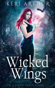 Title: Wicked Wings, Author: Keri Arthur