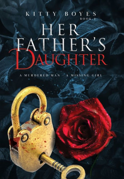 Her Father's Daughter: A Murdered Man - A Missing Girl