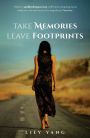Take memories, leave footprints: Follow a spellbinding journey, with heart-stopping twists and turns; the love story of a magnificent 'Madam.'