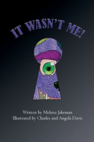 Title: It Wasn't Me!, Author: Melissa Jakeman