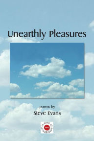 Title: Unearthly Pleasures, Author: Steve Evans
