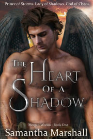 Title: The Heart of a Shadow, Author: Samantha Marshall