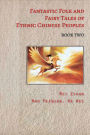 Fantastic Folk and Fairy Tales of Ethnic Chinese Peoples - Book Two